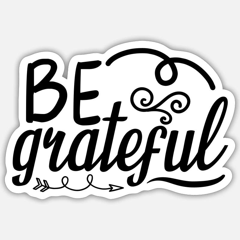 2 be grateful Sticker size S (10 x 10 cm)