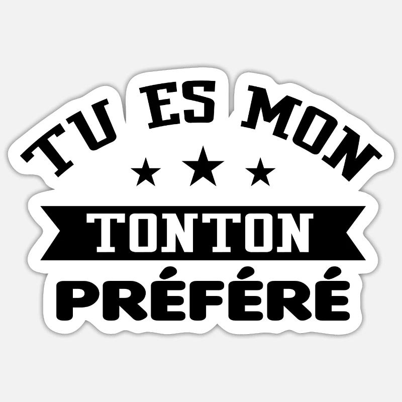 Tu es mon tonton préféré - Sticker taille S (10 x 10 cm) - blanc mat