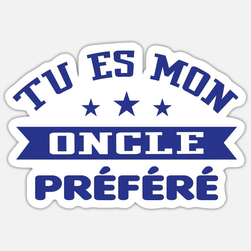 Tu es mon oncle préféré Sticker taille S (10 x 10 cm)