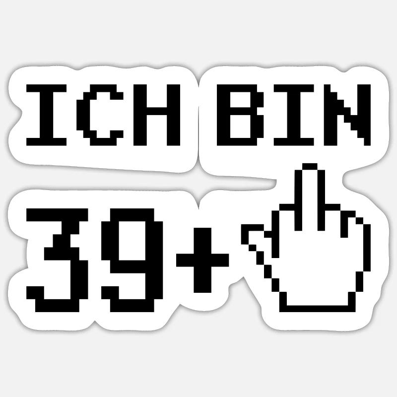40. Geburtstag ich bin 39 + Mittelfinger Geschenk - Sticker Größe S (10 x 10 cm) - Mattweiß