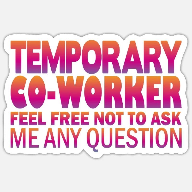 Temporary Co-Worker - Sticker Größe S (10 x 10 cm) - Mattweiß
