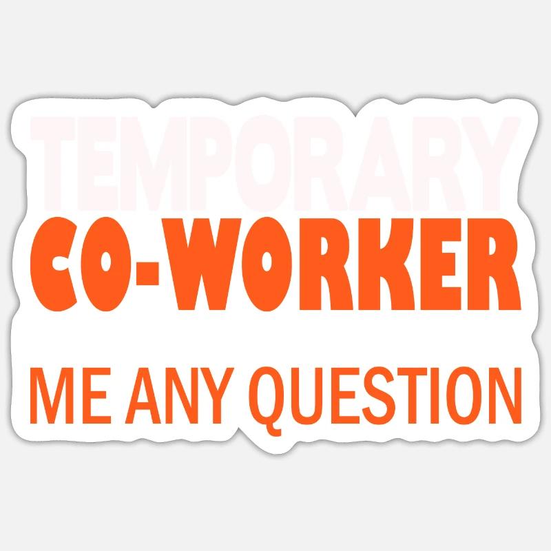 Temporary Co-Worker - Sticker Größe S (10 x 10 cm) - Mattweiß