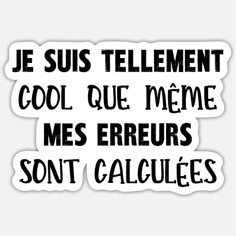 je suis tellement cool - Sticker taille S (10 x 10 cm) - blanc mat
