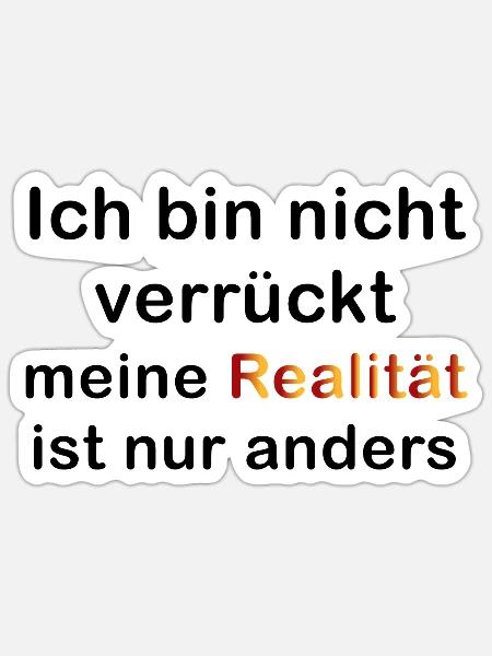 T-Shirt|Aufdruck|Realität|Anders|BeYou| - Sticker Größe S (10 x 10 cm) - Mattweiß