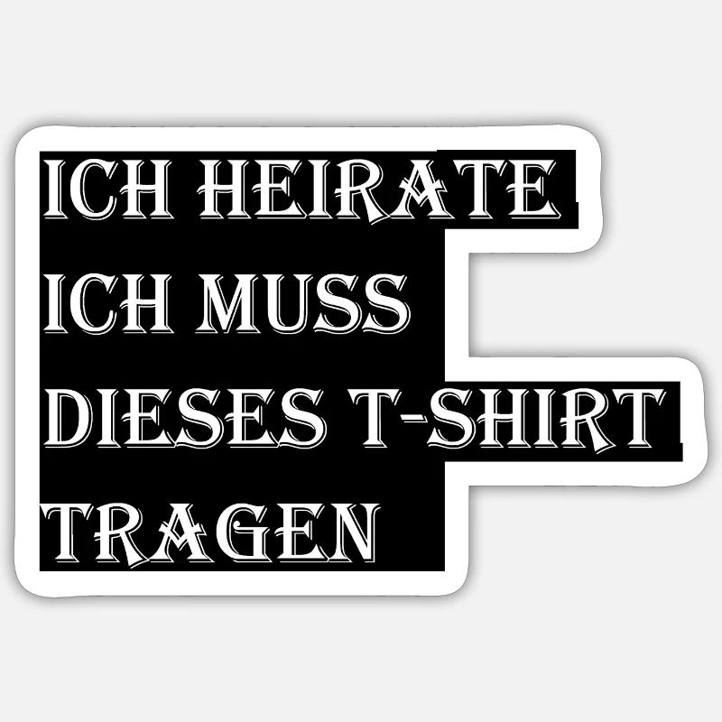 Ich heirate Hochzeit JGA Geschenk Geschenkidee Sticker Größe S (10 x 10 cm)
