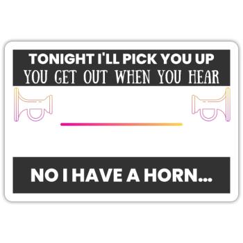 Horn Joke: Do You Have A Car? - Sticker size S (10 x 10 cm) - white matte - Front