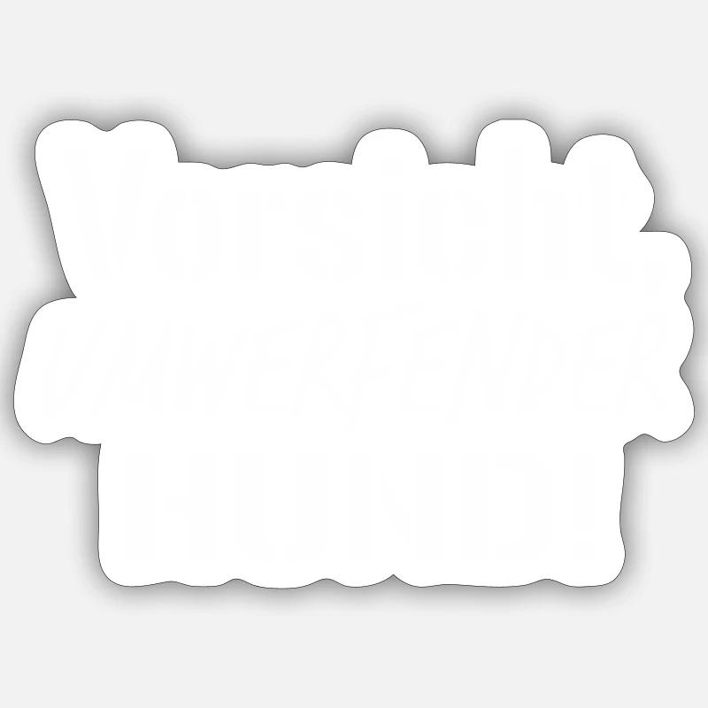 Hunde Spruch Geschenkidee Sticker Größe S (10 x 10 cm)
