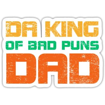 Da King Of Bad Puns Dad - Sticker Größe S (10 x 10 cm) - Mattweiß - Vorne