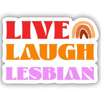 Live Laugh Lesbian - Sticker Größe S (10 x 10 cm) - Mattweiß - Vorne