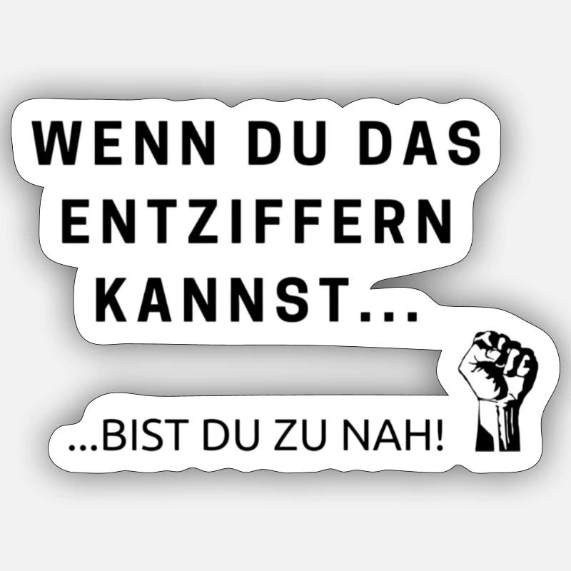 Wenn du das entziffern kannst, bist du zu nah! - Sticker Größe S (10 x 10 cm) - Mattweiß