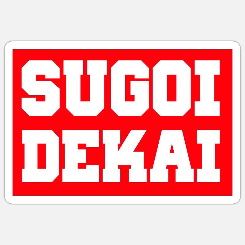 Sugoi Dekai - Sticker size S (10 x 10 cm) - white matte