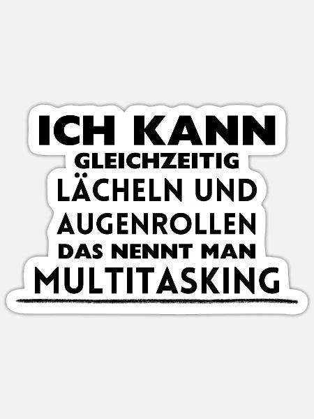 Ich kann gleichzeitig lächeln und Augenrollen - Sticker Größe S (10 x 10 cm) - Mattweiß