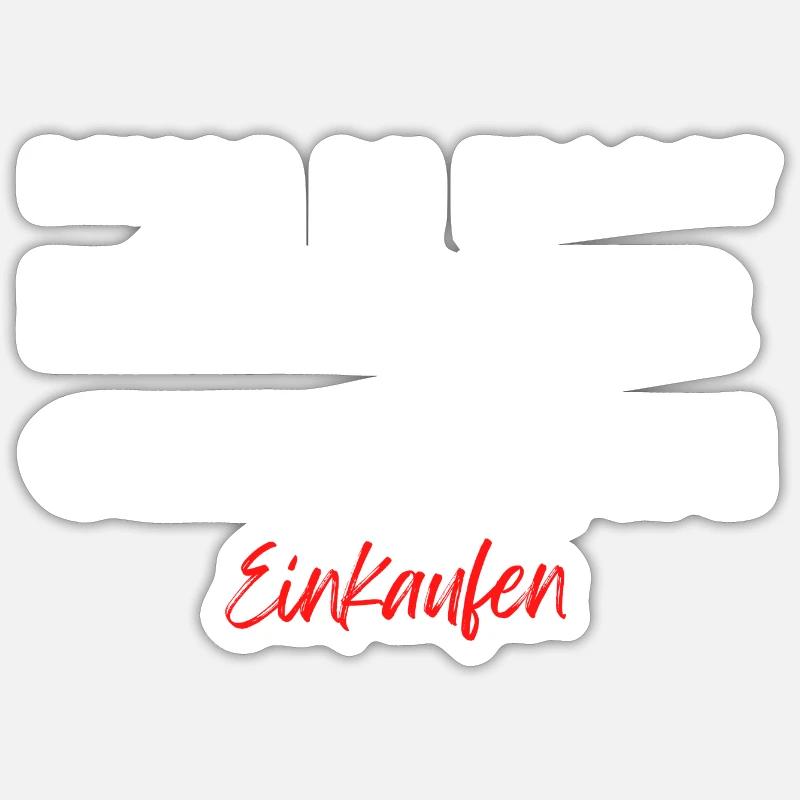 Ich war gestern einkaufen - Lustige Ehe Sprüche - Sticker Größe S (10 x 10 cm) - Mattweiß