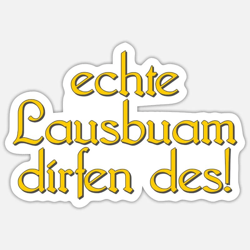 echte Lausbuben dürfen das - Lausbuam dirfen des - Sticker Größe S (10 x 10 cm) - Mattweiß