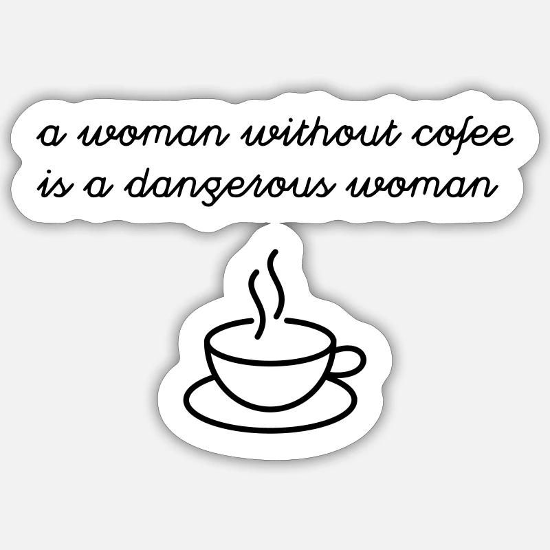 Femme sans café - Sticker taille S (10 x 10 cm) - blanc mat