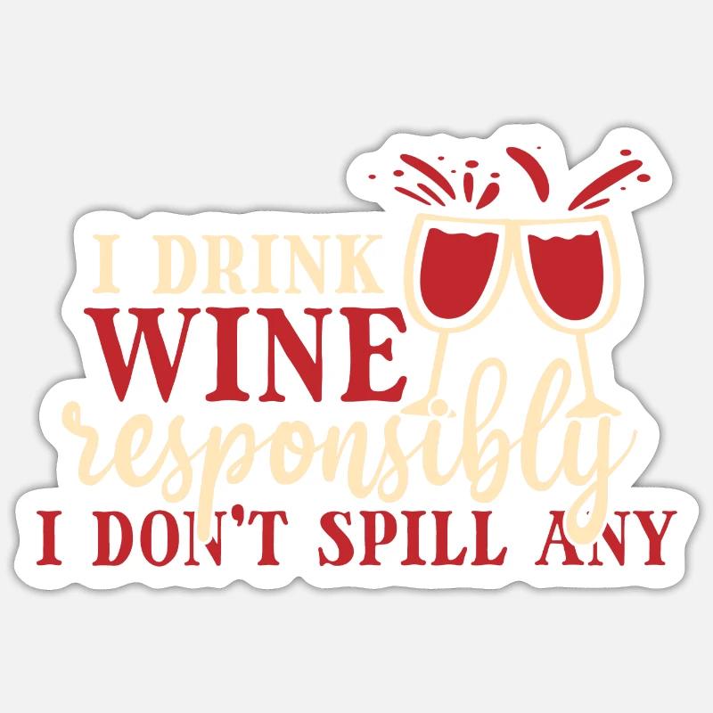 I drink wine responsibly, I Sticker size S (10 x 10 cm)