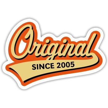 Original Since 2005 (Year Of Birth, Birthday / 3C) - Sticker size S (10 x 10 cm) - white matte - Front