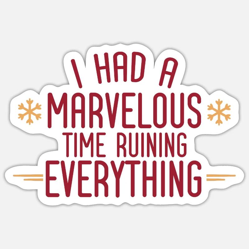 I Had A Marvelous Time Ruining Everything 2 Sticker size S (10 x 10 cm)