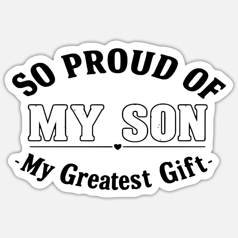 My son, my greatest gift - Sticker size S (10 x 10 cm) - white matte