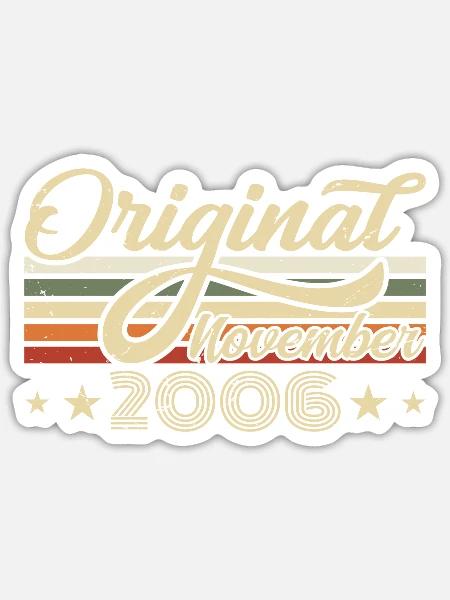 November 2006 Geburtstagsgeschenk November 2006 - Sticker Größe S (10 x 10 cm) - Mattweiß
