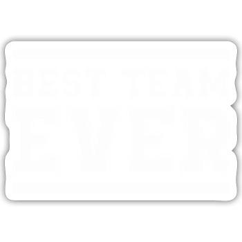 Best Team Ever - Sticker size S (10 x 10 cm) - white matte - Front