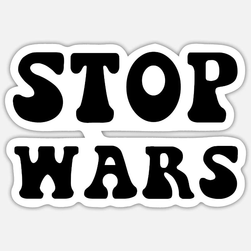 Stop Wars Stoppe die Kriege Spruch - Sticker Größe S (10 x 10 cm) - Mattweiß