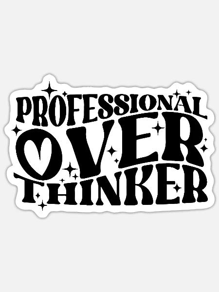 Professioneller Überdenker Witzige Typografie Humor - Sticker Größe S (10 x 10 cm) - Mattweiß