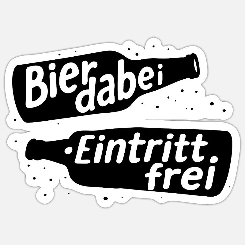 bier dabei eintritt frei - Sticker Größe S (10 x 10 cm) - Mattweiß