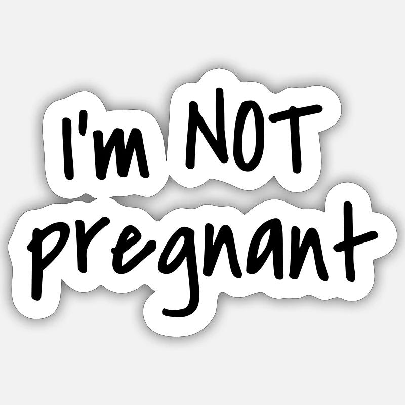 Je ne suis pas enceinte Sticker taille S (10 x 10 cm)