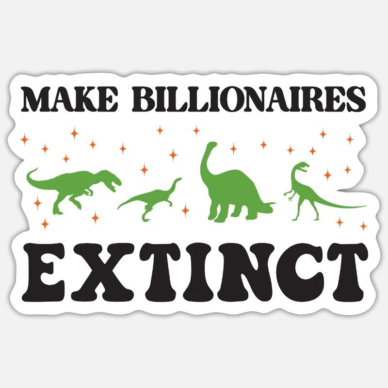 Make Billionaires Extinct - Sticker size S (10 x 10 cm) - white matte
