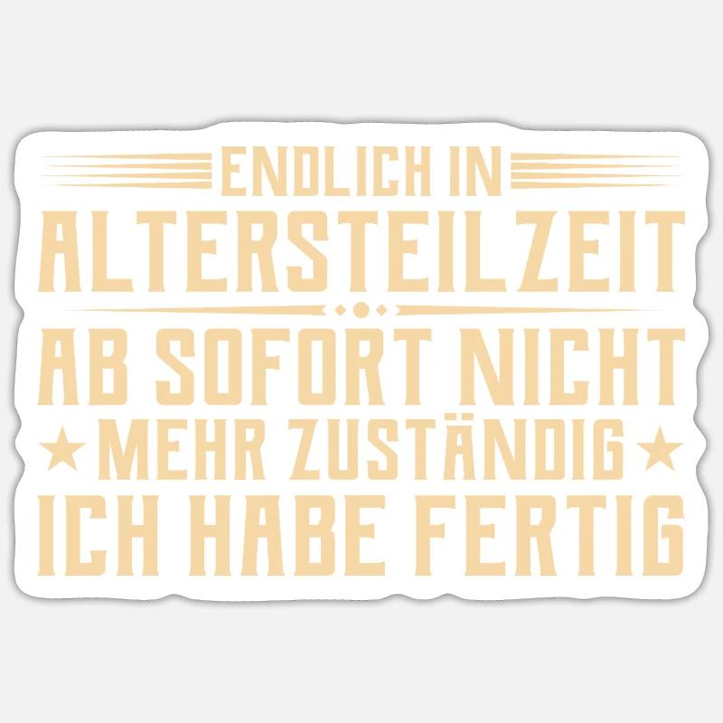 Retraite partielle - N’est plus responsable - Retraite anticipée Sticker taille S (10 x 10 cm)