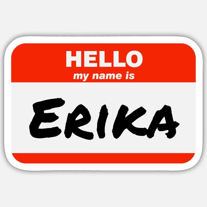 Hello My Name Is Erika Red Label with First Name - Sticker size S (10 x 10 cm) - white matte