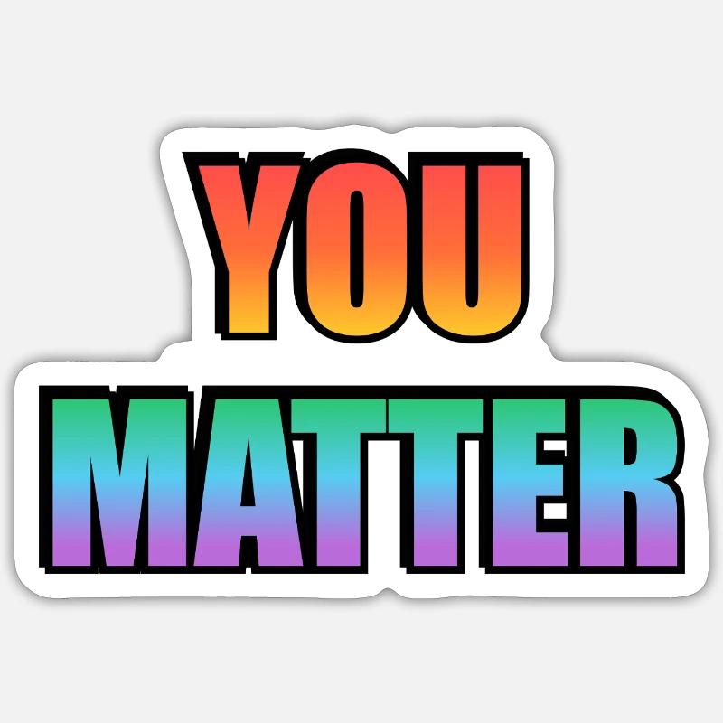 You Matter Gradient Text - Sticker size S (10 x 10 cm) - white matte