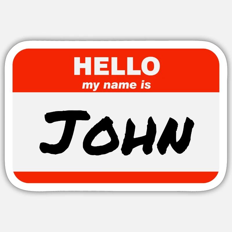 Hello My Name Is John Label Name Tag Sticker size S (10 x 10 cm)
