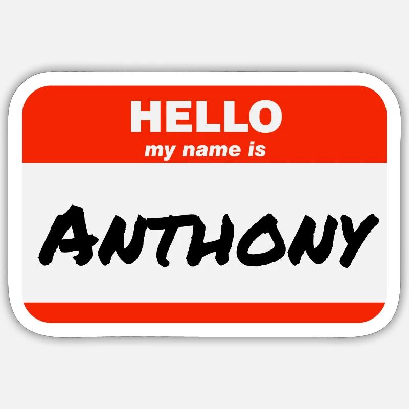 Hello My Name Is Anthony Label Name Tag Sticker size S (10 x 10 cm)