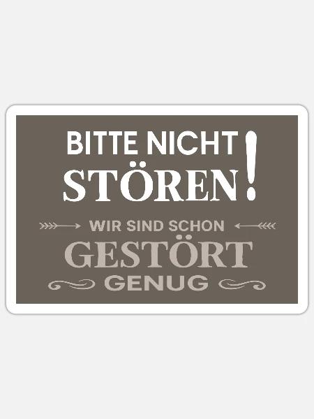 Bitte nicht stören – Wir sind gestört genug - Sticker Größe S (10 x 10 cm) - Mattweiß