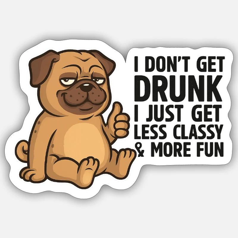 Less Classy More Fun Pup Sticker size S (10 x 10 cm)