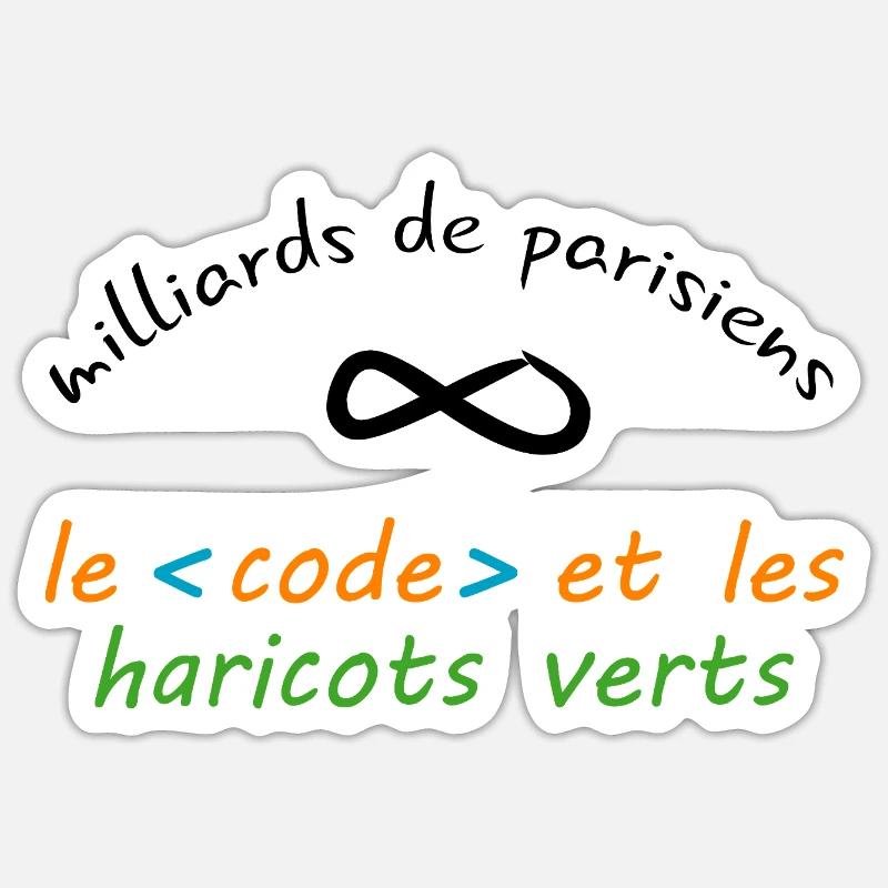 8_milliards_de_parisiens_le_code_et_les_haricot - Sticker size S (10 x 10 cm) - white matte