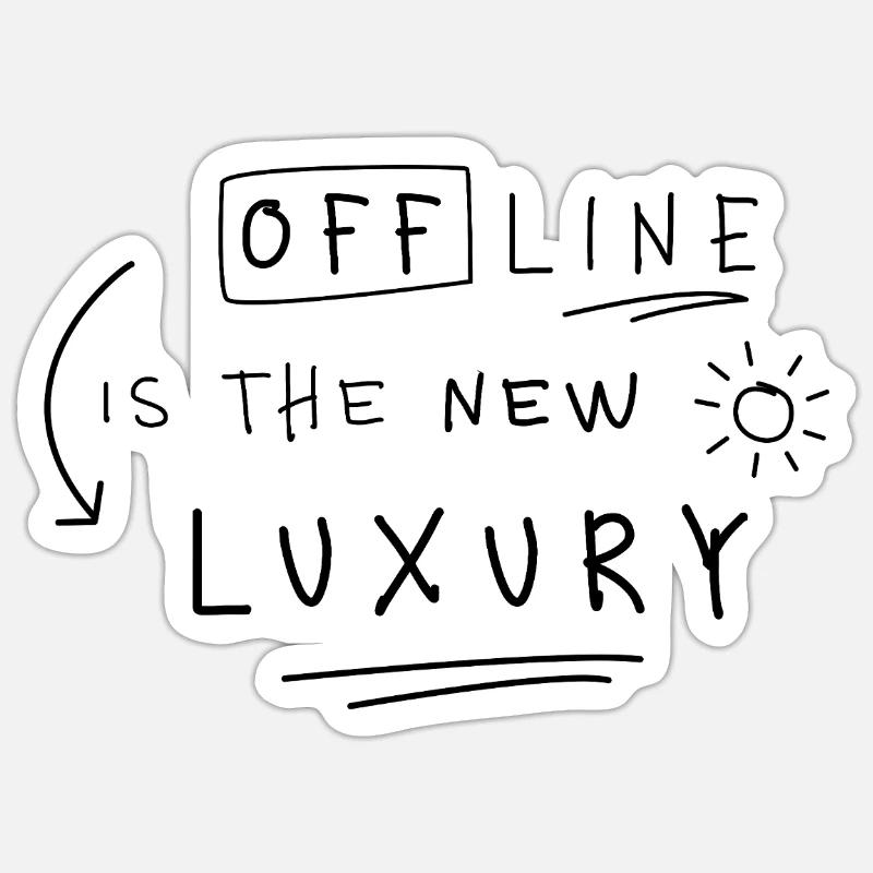 Offline is the New Luxury Statement Spruch Trend - Sticker Größe S (10 x 10 cm) - Mattweiß