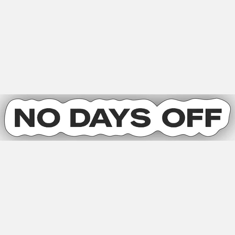 Pas de jours de repos dans la conception de texte - Sticker taille S (10 x 10 cm) - blanc mat