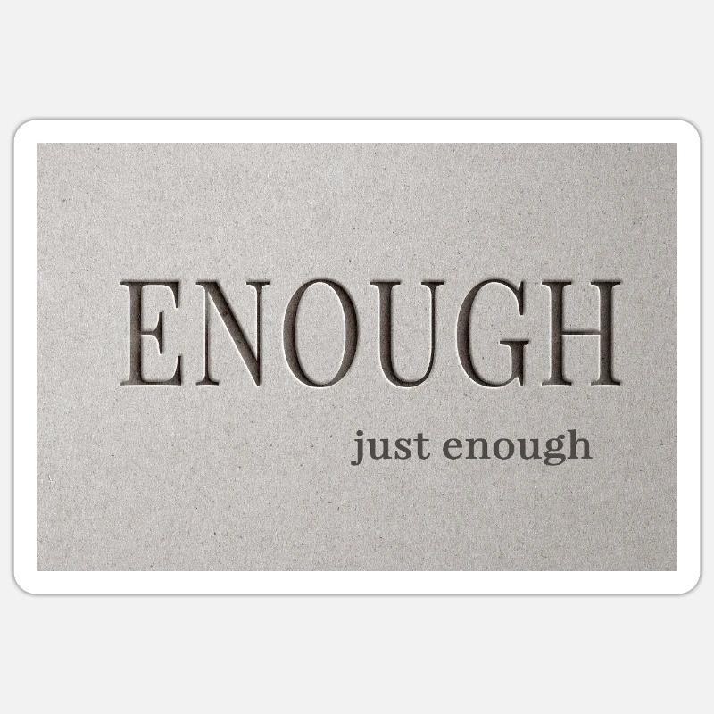 Assez – juste assez - Sticker taille S (10 x 10 cm) - blanc mat