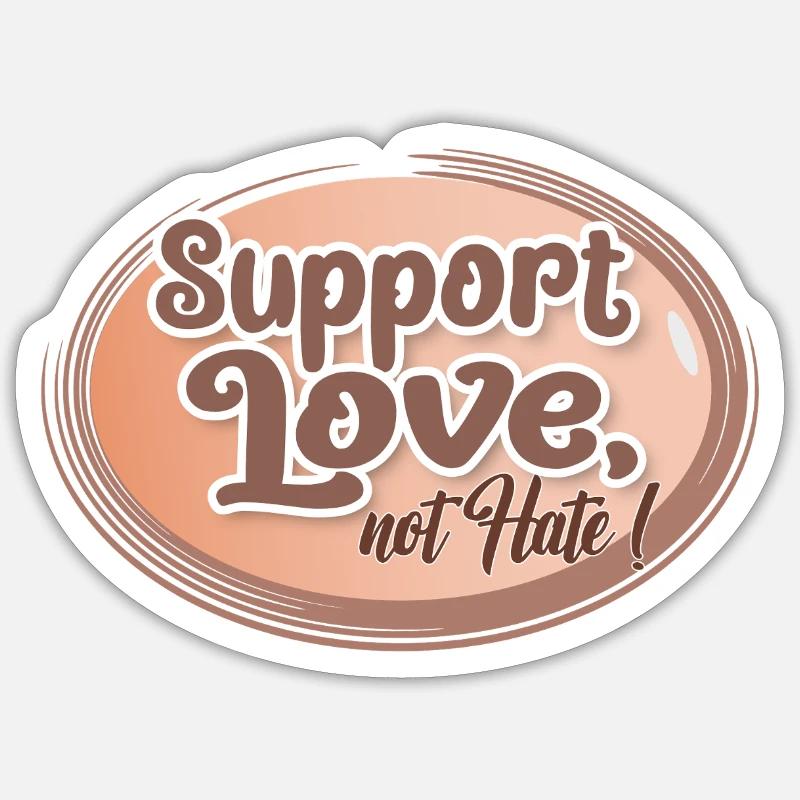 Support Love, Not Hate Sticker size S (10 x 10 cm)