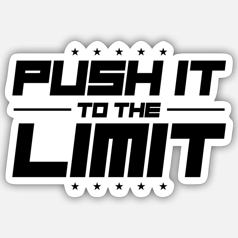 Push It To The Limit - Sticker size S (10 x 10 cm) - white matte