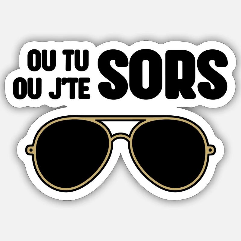 Entweder du gehst raus oder ich bin raus – Claudy Focan Sticker Größe S (10 x 10 cm)