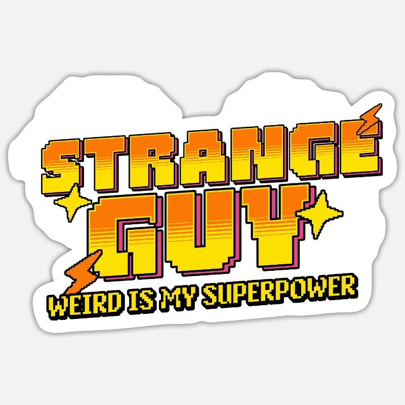 Strange Guy – Bizarre, c’est mon super-pouvoir Sticker taille S (10 x 10 cm)