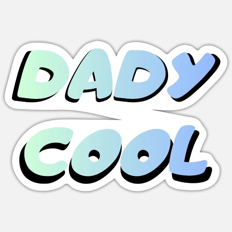 Dady Cool Sticker Größe S (10 x 10 cm)