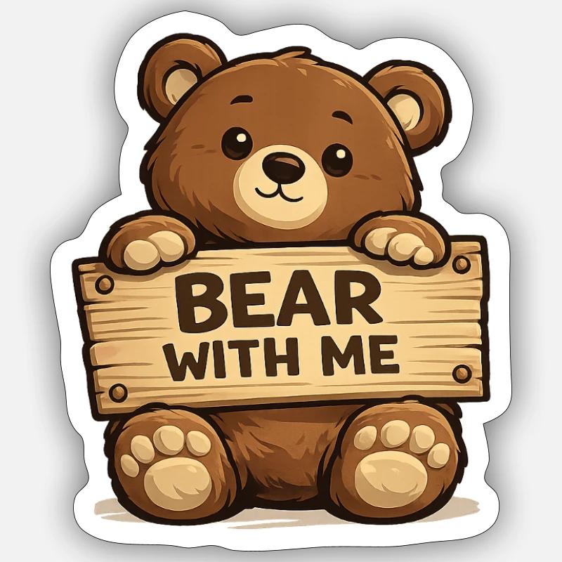 Bear With Me - Sticker size S (10 x 10 cm) - white matte