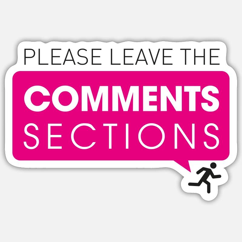 Please Leave The Comments Section - Sticker size S (10 x 10 cm) - white matte