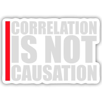 Correlation Is Not Causation Nerd Wissenschaft - Sticker Größe S (10 x 10 cm) - Mattweiß - Vorne