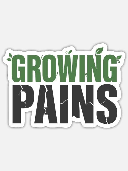 Growing Pains Motivation - Sticker Größe S (10 x 10 cm) - Mattweiß
